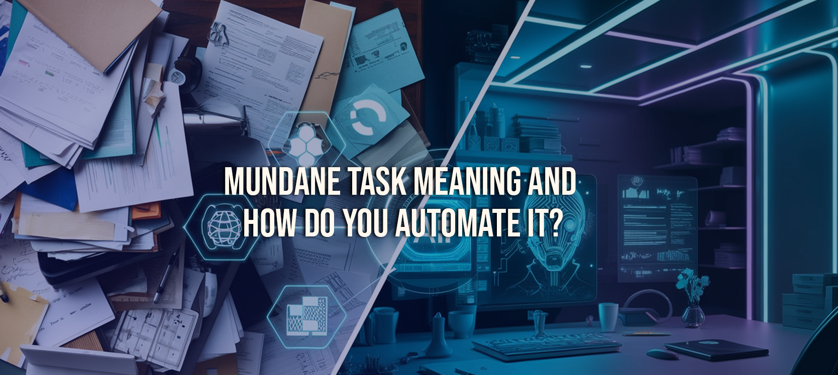 Mundane task meaning and how do you automate it, visual by Elandz